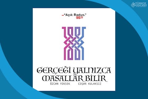 Gerçeği Yalnızca Masallar Bilir Podcast