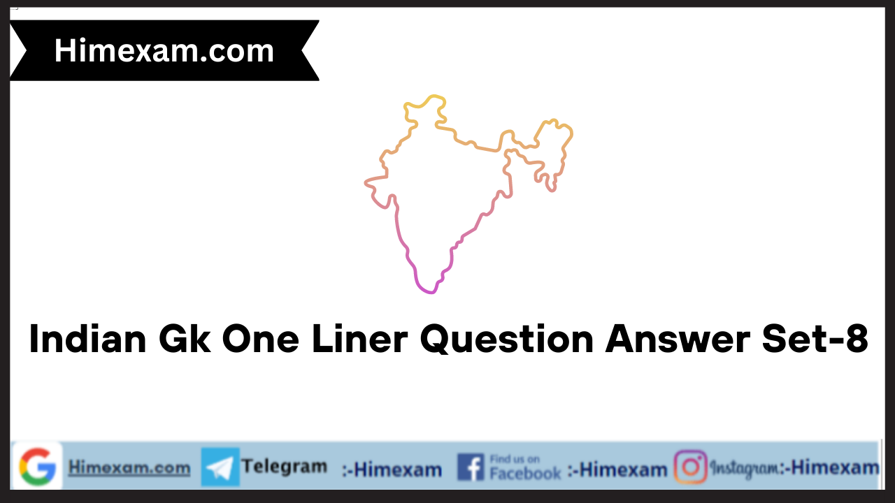 Indian Gk One Liner Question Answer Set-8