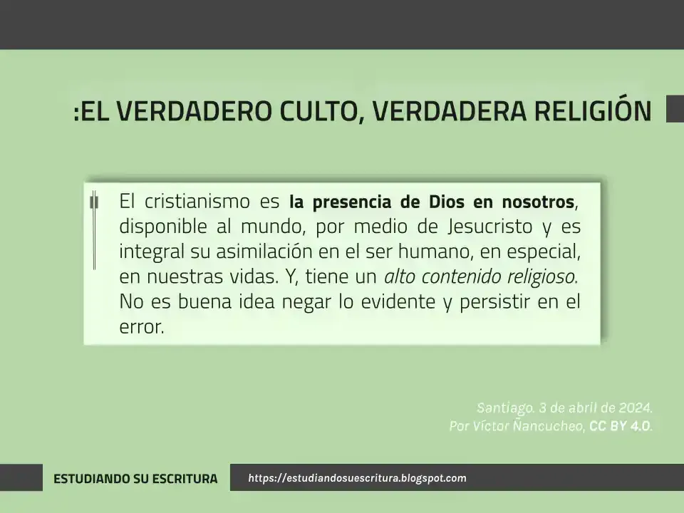 El cristianismo es la presencia de Dios en nosotros, disponible al mundo, por medio de Jesucristo y es integral su asimilación en el ser humano, en especial, en nuestras vidas. Y, tiene un alto contenido religioso. No es buena idea negar lo evidente y persistir en el error.