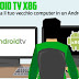 Android TV x86 | trasforma il tuo vecchio computer in un Android TV