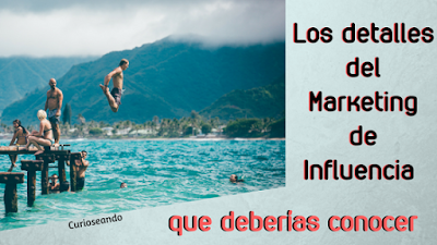 detalles-marketing-influencia-deberias-conocer