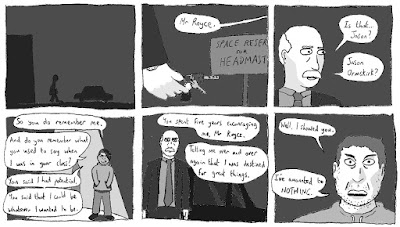 JASON: Mr Royce. ROYCE: Is that... Jason? Jason Ormskirk? JASON: So you do remember me. And do you remember what you used to say when I was in your class? You said I had potential. You said that I could be whatever I wanted to be. You spent five years encouraging me, Mr Royce. Telling me over and over again that I was destined for great things. Well, I showed you. I've amounted to NOTHING.