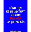 Tổng hợp đề thi thử THPT QG môn Hoá 2019 (Có Giải chi tiết)