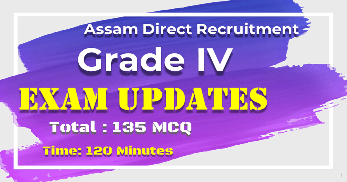 Assam Direct Recruitment Grade IV Exam Details