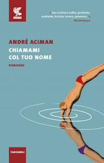 Chiamami col tuo nome - André Aciman