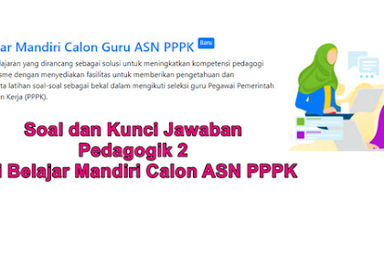 Soal dan Kunci Jawaban Pedagogik 2 seri Belajar Mandiri Calon ASN PPPK