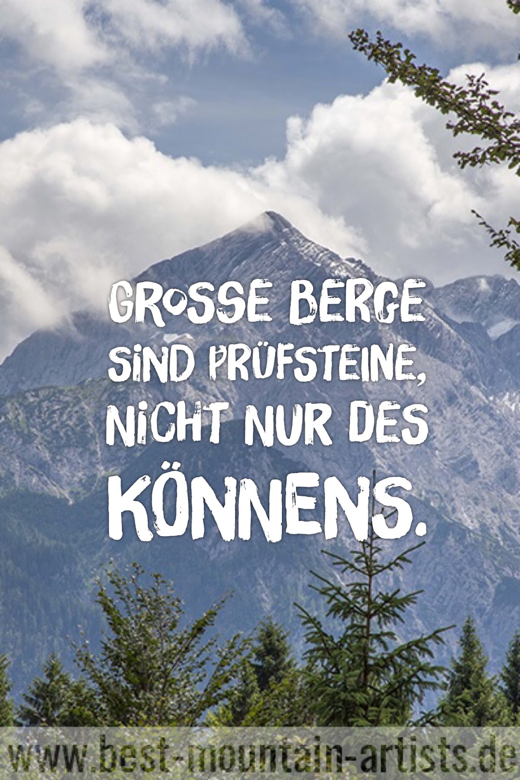 Große Berge sind Prüfsteine nicht nur des Könnens “ Kurt Diemberger JPG