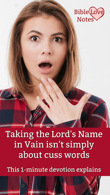 We can violate the Third Commandment even if we never cuss. This 1-minute devotion gives examples of other vain uses of God's name.