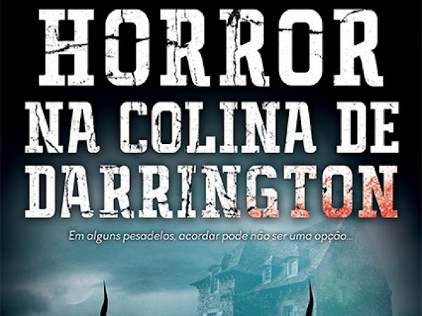 Resenha: Horror na Colina de Darrington - #OlharNosNacionais