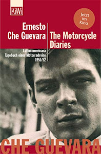 The Motorcycle Diaries: Latinoamericana. Tagebuch einer Motorradreise. 1951/52