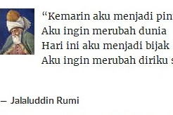 Jalaluddin Rumi: Ubah Dunia atau Diri Sendiri