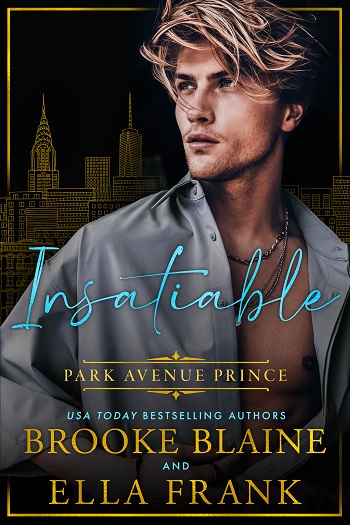 Insatiable Park Avenue Prince by Brooke Blaine & Ella Frank