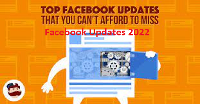  Facebook Updates 2022