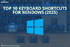 Top Keyboard Shortcuts for Windows (2025)