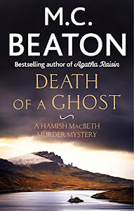 Death of a Ghost (Hamish Macbeth Book 32) (English Edition)