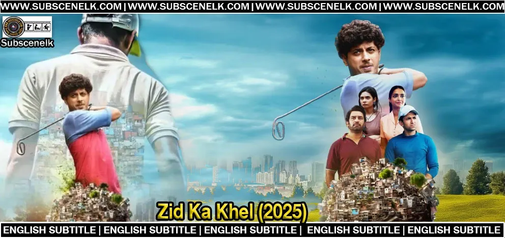 Zid Ka Khel (2025) English Subtitle,Zid Ka Khel web series, Zid Ka Khel review, Zid Ka Khel Amazon MX Player, Zid Ka Khel cast, Zid Ka Khel story, Sharad Kelkar Zid Ka Khel, Mayur More Zid Ka Khel, Indian sports drama, Slum Golf Mumbai, best Indian web series, Zid Ka Khel release date, Zid Ka Khel trailer, Indian biopic series, underdog sports stories, Zid Ka Khel IMDb rating, Zid Ka Khel streaming, must-watch Hindi web series, sports drama web series, Zid Ka Khel episodes, Zid Ka Khel plot, Zid Ka Khel inspiration, Bollywood web series 2023, Zid Ka Khel real story, best drama series 2023, golf movies India, Zid Ka Khel success story, Zid Ka Khel on MX Player, watch Zid Ka Khel online, best underdog sports series, golf sports drama, Zid Ka Khel character analysis, Zid Ka Khel highlights, emotional sports drama, Zid Ka Khel soundtrack, Mumbai slum story, Zid Ka Khel social message, inspirational Indian series, must-watch Amazon MX Player series, Zid Ka Khel director, Zid Ka Khel OTT release, Zid Ka Khel full series.