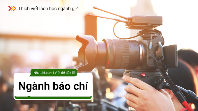 Thích viết lách học ngành gì? 