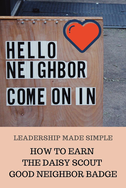 How to Earn the Daisy Good Neighbor Badge