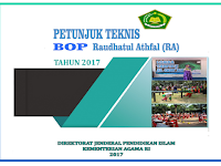 Petunjuk Teknis Bantuan Operasional Pendidikan Raudlatul Athfal (BOP RA) tahun 2017