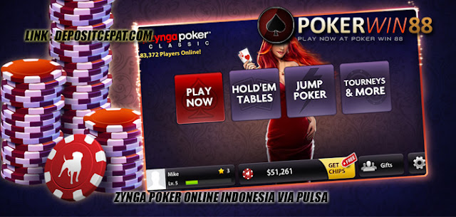 ZYNGA POKER ONLINE INDONESIA VIA PULSA