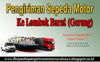 JASA EKSPEDISI PENGIRIMAN SEPEDA MOTOR SURABAYA-LOMBOK BARAT