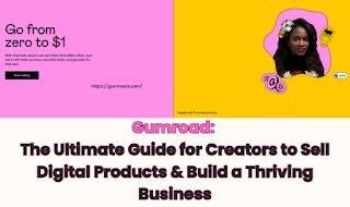 Gumroad The Ultimate Guide for Creators to Sell Digital Products and Build a Thriving Business