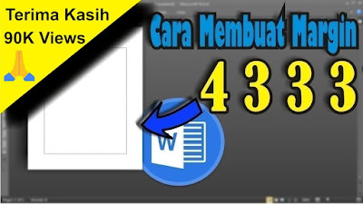 Cara Mengatur Margin 4 3 3 3 di Kertas Kerja Microsoft Word