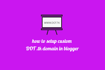 Setup Custom DOT tk Domain in Blogger