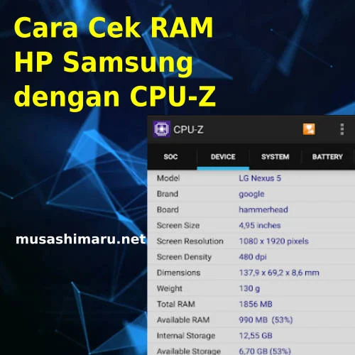 Cara Cek kapasitas RAM HP Samsung dengan Aplikasi CPU-Z