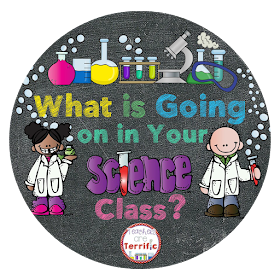 http://teachersareterrific.blogspot.com/2015/02/what-is-going-on-in-your-science-class_25.html