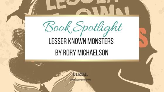 Book Spotlight Lesser Known Monsters by Rory Michaelson