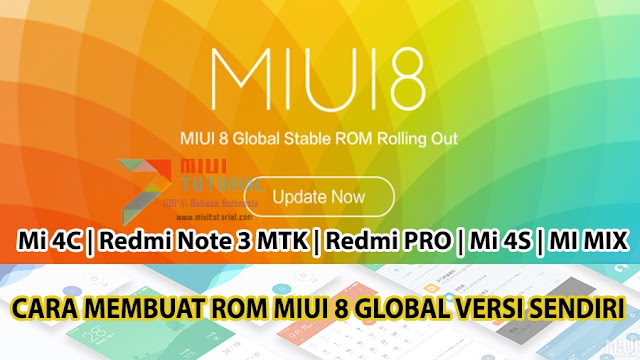 Pernahkah Kamu Kepikiran untuk Membuat Rom Miui 8 Global Versi Kamu Sendiri? Jika Iya: Silahkan Simak Tutorial Cara Membuatnya Berikut Ini!