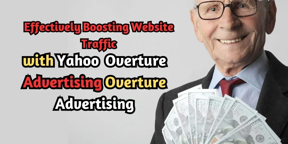 Effectively Boosting Website Traffic with YahooOverture Advertising