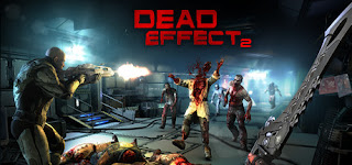 Download Game Dead Effect 2 151215.0254 APK + OBB Data Terbaru Gratis