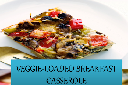 VEGGIE-LOADED BREAKFAST CASSEROLE