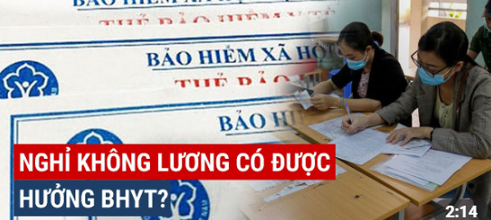 Nghỉ việc không lương có được hưởng bảo hiểm y tế?
