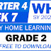 GRADE 2 Weekly Home Learning Plan (WHLP) QUARTER 4: WEEK 7 (UPDATED)