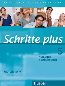 Schritte plus 5: Deutsch als Fremdsprache / Kursbuch + Arbeitsbuch
