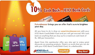 10% cashback on ICICI Bank Debit / Credit cards