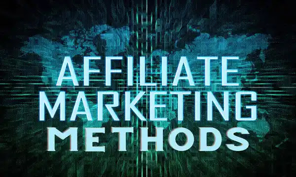 Affiliate Marketing Methods