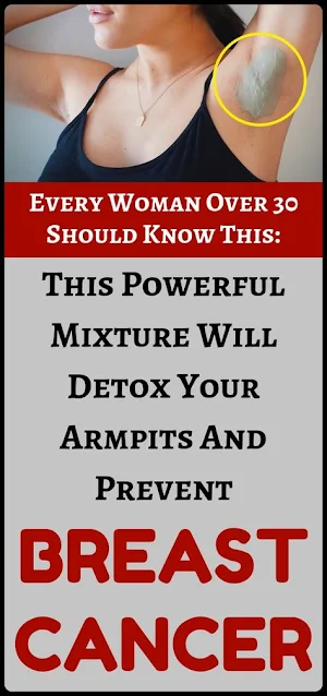 How To Detox Your Armpits In 7 Days To Prevent Breast Cancer?