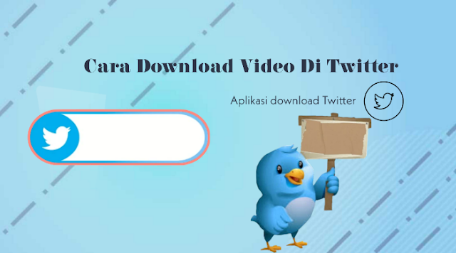 cara donwload video di twitter dengan aplikasi twdonw