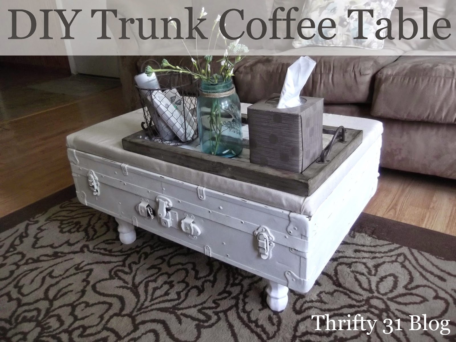 Thrifty 31 Blog: DIY Trunk Coffee Table