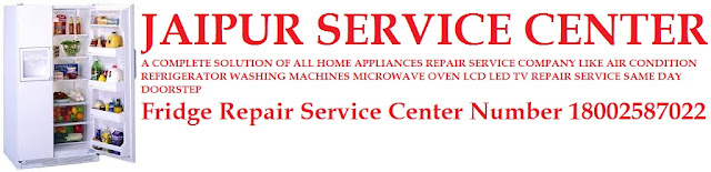 Refrigerator service center in Jaipur number 18002587022