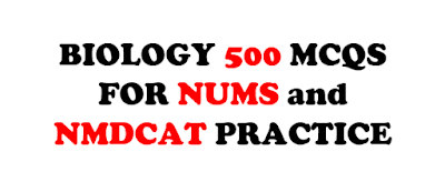 500 Biology Practice MCQs for NMDCAT and NUMS
