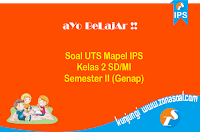 Soal UTS IPS Kelas 2 SD Semester 2 (Genap) Terbaru dan Kunci Jawaban 