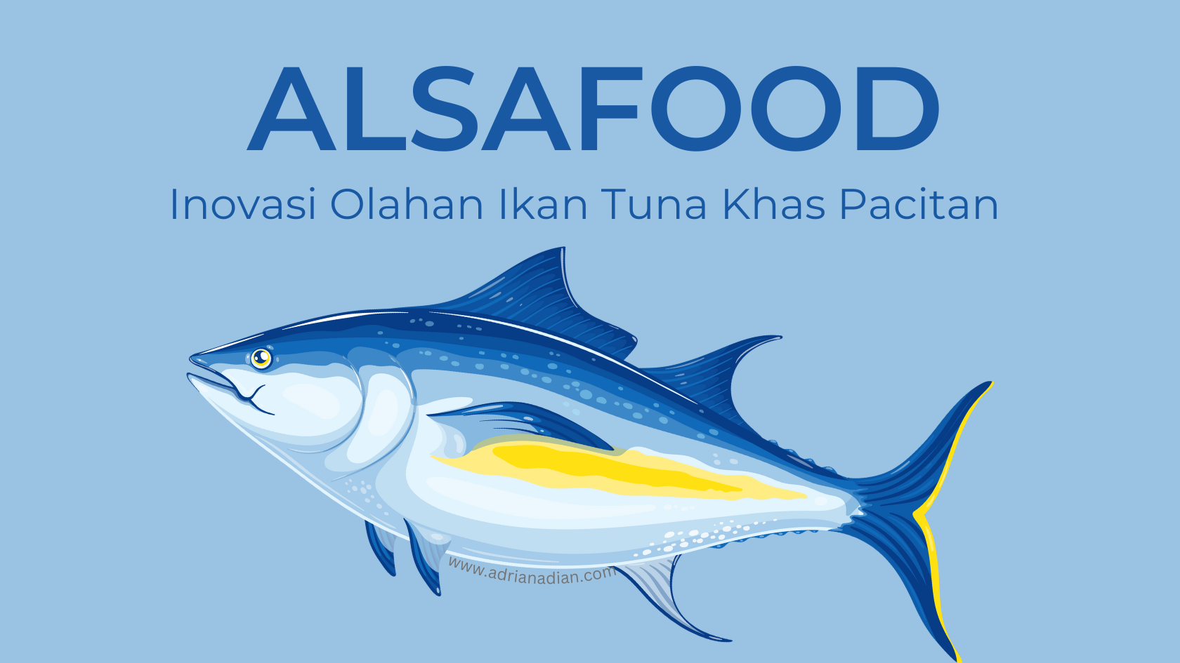 AlsaFood Inovasi Olahan Ikan Tuna dari Pacitan yang Siap Mendunia
