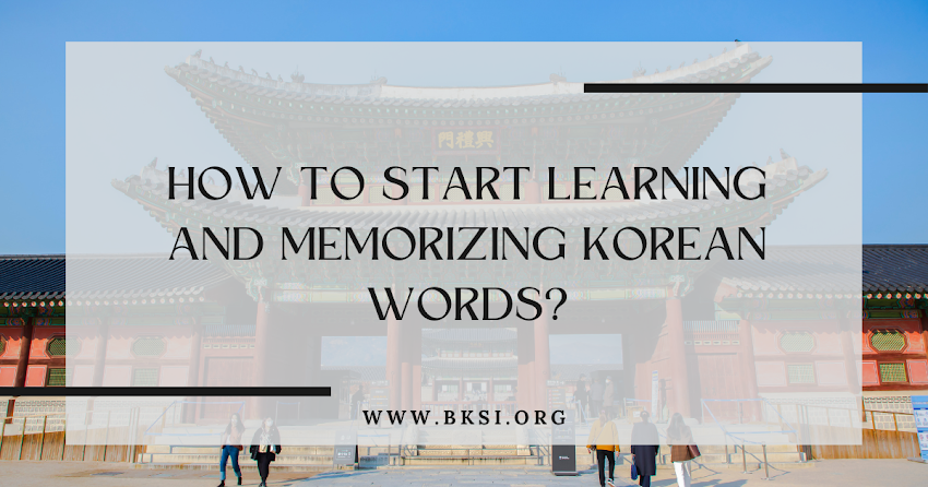 User How to start learning and memorizing Korean words?