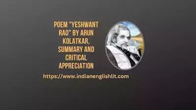 Poem Yeshwant Rao by Arun Kolatkar, Summary and Critical Appreciation
