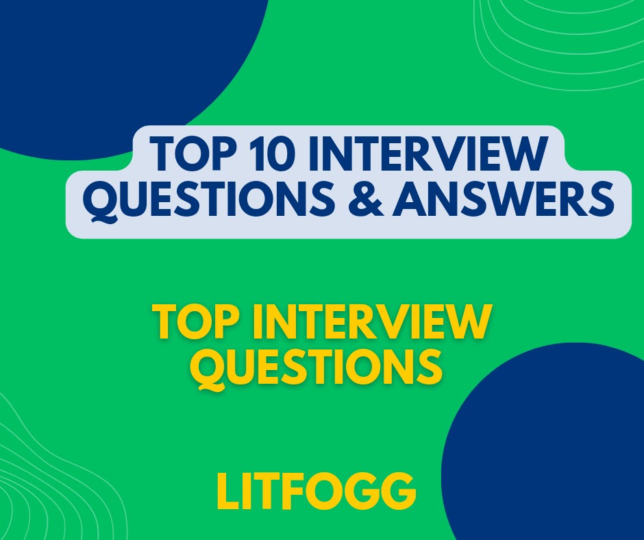 Top 10 interview Questions Answers